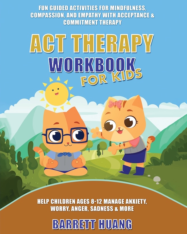 Front cover_ACT Therapy Workbook for Kids