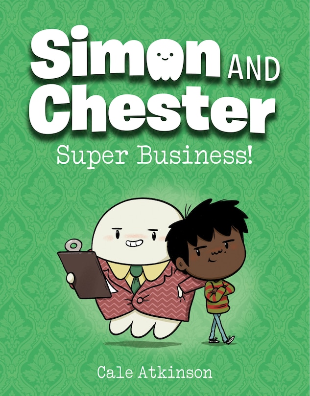 Front cover_Super Business! (Simon and Chester Book #6)