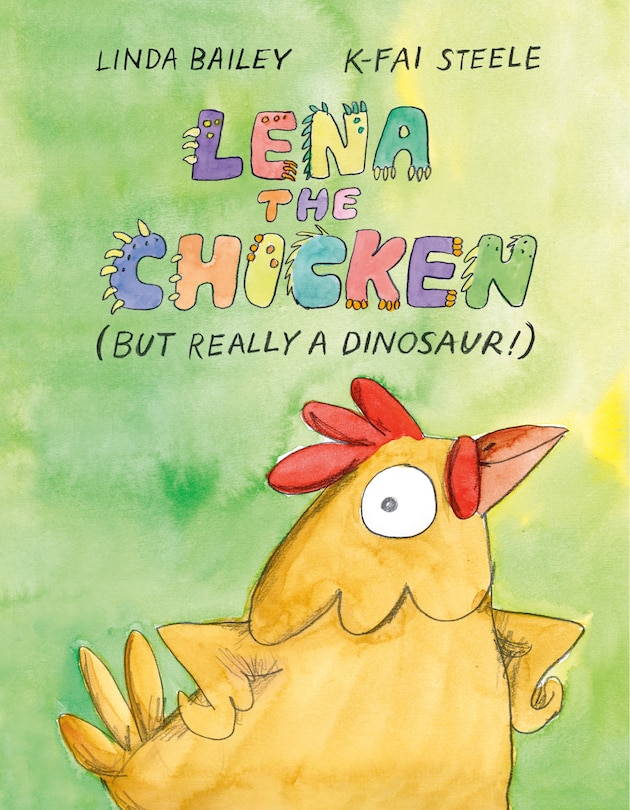 Front cover_Lena the Chicken (But Really a Dinosaur!)