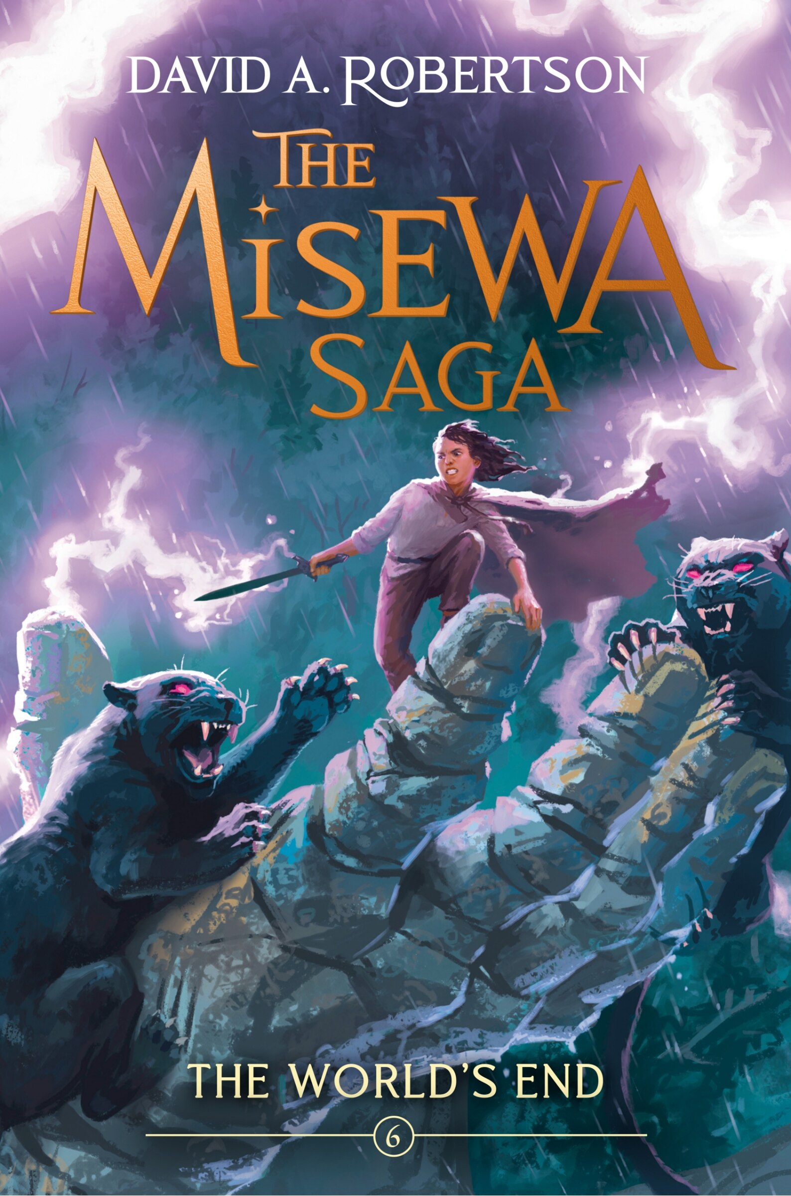 The World's End: The Misewa Saga, Book Six Book By David A