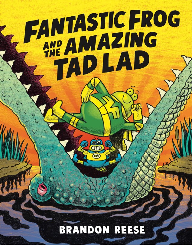 Front cover_Fantastic Frog and the Amazing Tad Lad
