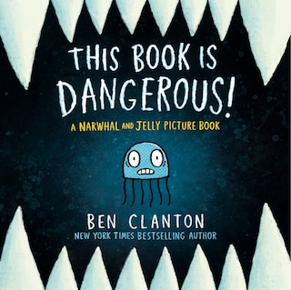 Front cover_This Book Is Dangerous! (A Narwhal and Jelly Picture Book #1)