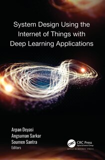 Couverture_System Design Using the Internet of Things with Deep Learning Applications