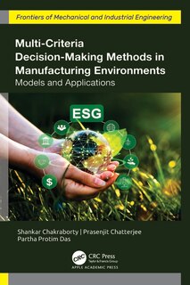 Front cover_Multi-Criteria Decision-Making Methods in Manufacturing Environments