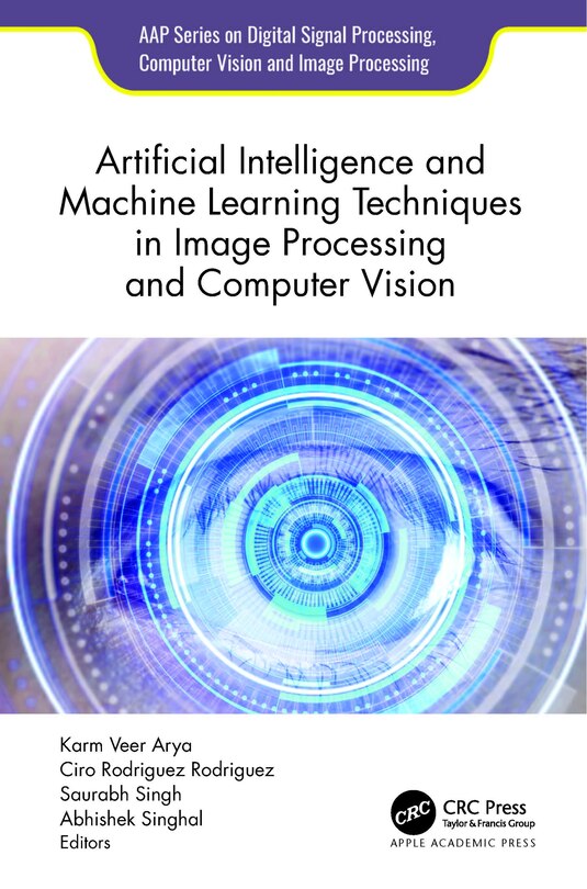 Front cover_Artificial Intelligence and Machine Learning Techniques in Image Processing and Computer Vision