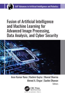 Front cover_Fusion of Artificial Intelligence and Machine Learning in Advanced Image Processing