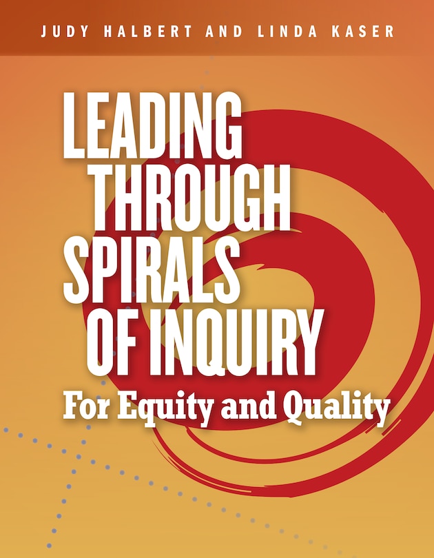 Front cover_Leading Through Spirals of Inquiry