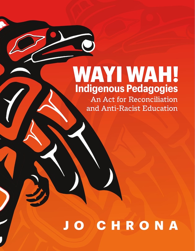Front cover_Wayi Wah! Indigenous Pedagogies