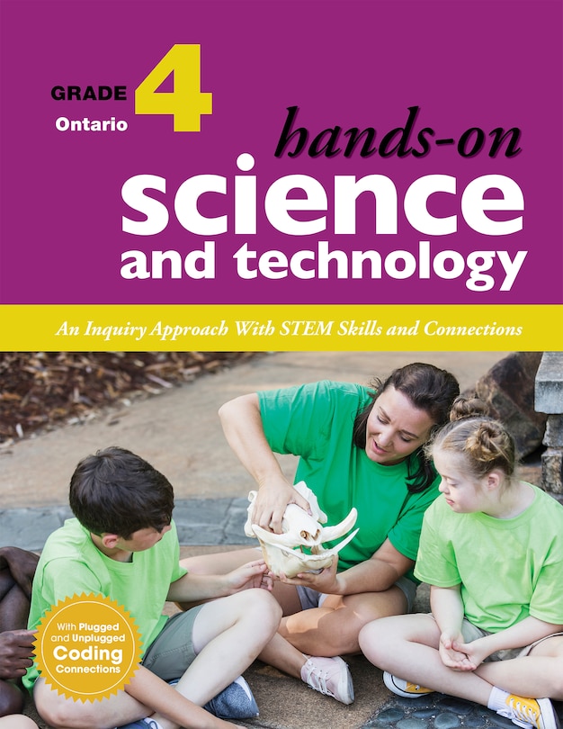 Hands-On Science and Technology for Ontario, Grade 4: An Inquiry Approach With STEM Skills and Connections