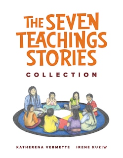 Front cover_The Seven Teachings Stories Collection