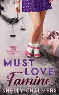 Must Love Famine by Shelly C Chalmers