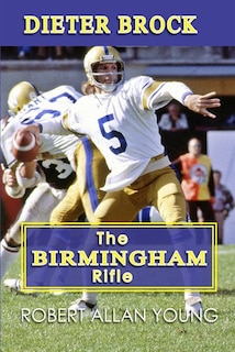 Front cover_Dieter Brock: The Birmingham Rifle