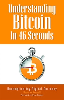 Front cover_Understanding Bitcoin in 46 Seconds