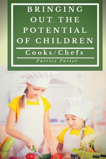 Couverture_Bringing Out the Potential of Children. Cooks/Chefs