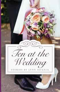Ten at the Wedding by Lynn Jatania