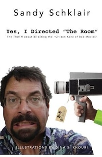 Yes, I Directed The Room: The Truth About Directing the Citizen Kane of Bad Movies