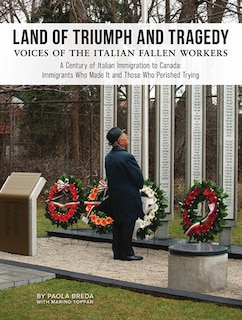 Land of Triumph and Tragedy: Voices of the Italian Fallen Workers
