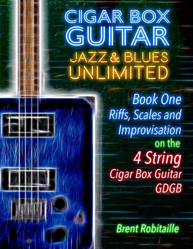 Front cover_Cigar Box Guitar Jazz & Blues Unlimited - Book One 4 String