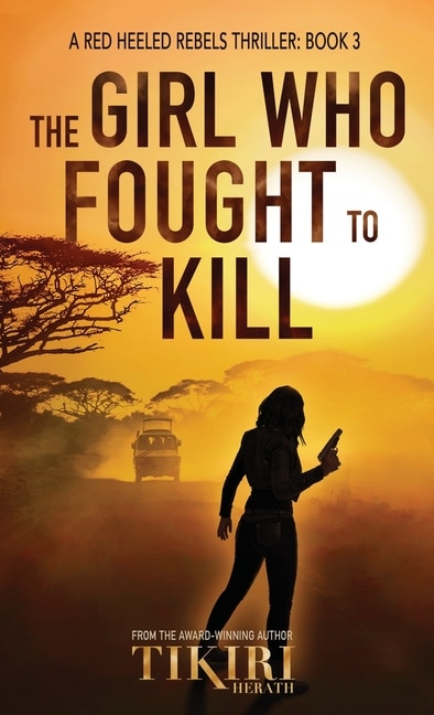 Front cover_The Girl Who Fought to Kill