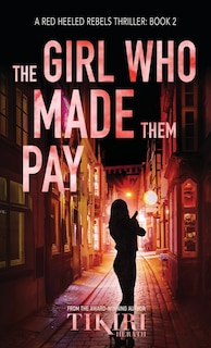 Front cover_The Girl Who Made Them Pay