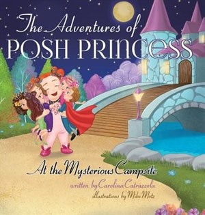 Front cover_The Adventures of Posh Princess - At the Mysterious Campsite