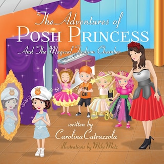 Couverture_The Adventures Of Posh Princess - And The Magical Fashion Chamber