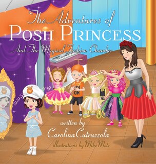 Front cover_The Adventures Of Posh Princess - And The Magical Fashion Chamber
