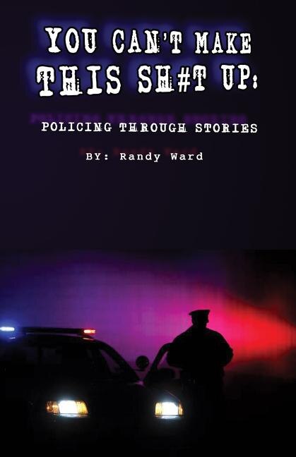 Front cover_You Can't Make This Sh#T Up