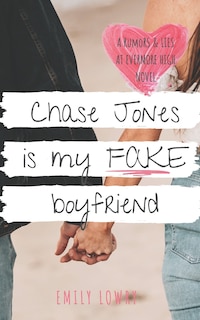 Front cover_Chase Jones is My Fake Boyfriend