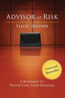 Advisor at Risk: A Roadmap to Protecting Your Business