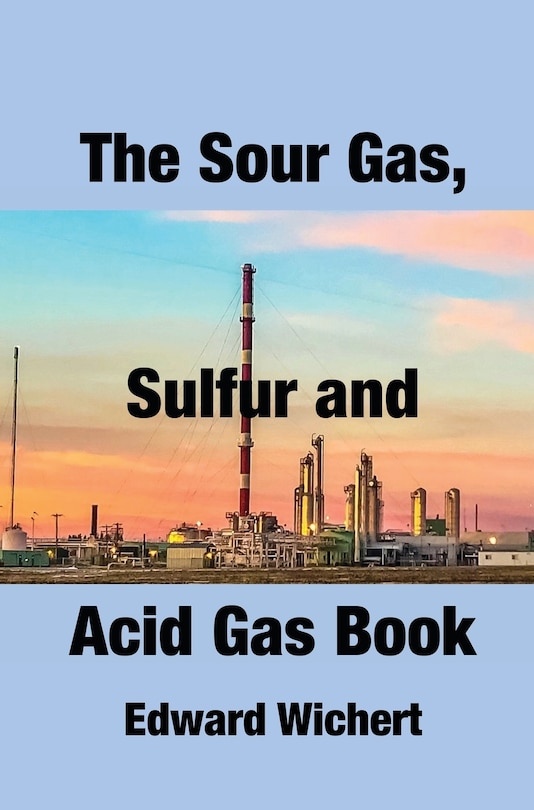 Couverture_The Sour Gas, Sulfur and Acid Gas Book