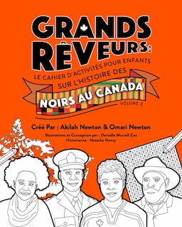 Couverture_Les grands r�veurs: le cahier d'activit�s pour enfants sur l'histoire des Noirs au Canada volume 2
