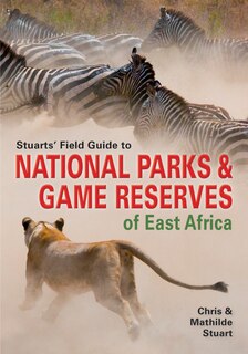 Couverture_Stuarts' Field Guide To National Parks And Game Reserves Of East Africa.