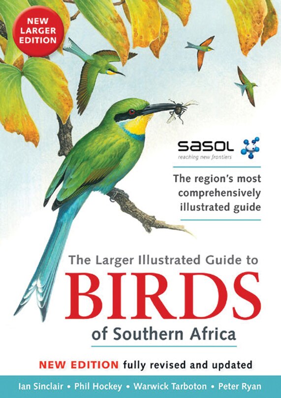 Front cover_Sasol's Larger Illustrated Guide To Birds Of Southern Africa