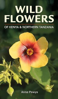 Front cover_Wild Flowers Of Kenya And Northern Tanzania