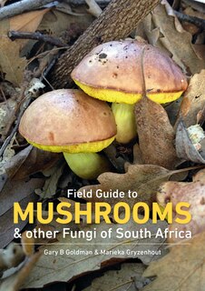 Couverture_Field Guide To Mushrooms And Other Fungi Of South Africa