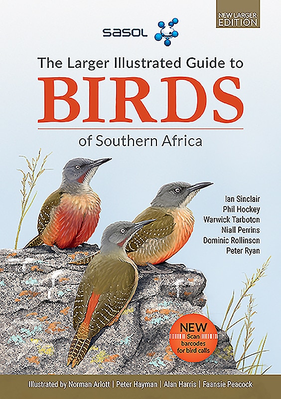 Front cover_The Sasol Larger Illustrated Guide To Birds Of Southern Africa (revised Edition)