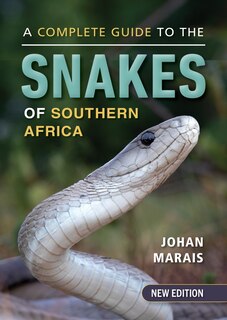 Couverture_A Complete Guide To The Snakes Of Southern Africa