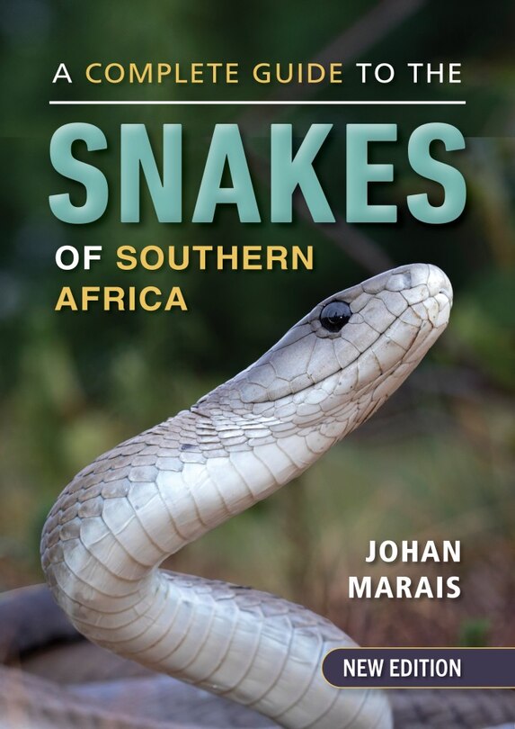 Couverture_A Complete Guide To The Snakes Of Southern Africa