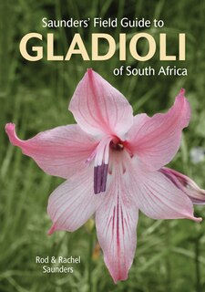 Couverture_Saunders' Field Guide to Gladioli of South Africa