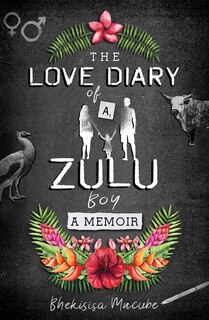 The Love Diary Of A Zulu Boy