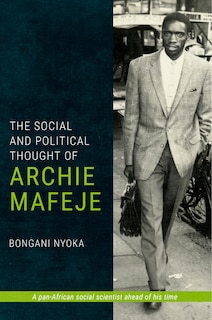 Front cover_The Social and Political Thought of Archie Mafeje