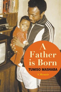 Front cover_A Father Is Born - A Memoir