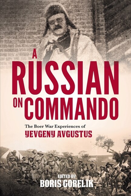 Couverture_A RUSSIAN ON COMMANDO - The Boer War Experiences of Yevgeny Avgustus