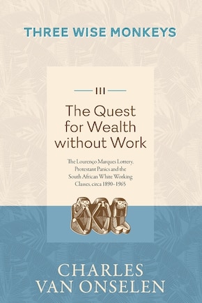 THE QUEST FOR WEALTH WITHOUT WORK - Volume 3/Three Wise Monkeys