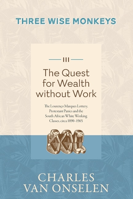 Couverture_THE QUEST FOR WEALTH WITHOUT WORK - Volume 3/Three Wise Monkeys