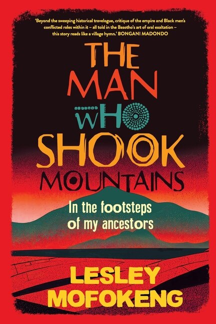 Front cover_THE MAN WHO SHOOK THE MOUNTAINS - In the footsteps of my ancestors