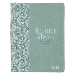 Front cover_Christian Art Gifts 2023 18-Month Planner for Women | Rejoice Always - Psalm 118:24 Inspirational Bible Verse