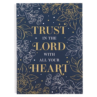 Christian Art Gifts XL Trust in the Lord with All Your Heart Proverbs 3:5 Bible Verse Inspirational Scripture Embossed Notebook, Navy w/Gold Foil, Quarter Bound, Linen Spine