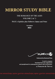 Front cover_PAPERback 12th Edition MARCH 2025 MIRROR STUDY BIBLE 490p VOLUME 2 OF 3 Paul's Brilliant Epistles & The Amazing Book of Hebrews also, James - The Younger Brother of Jesus & Portions of Peter